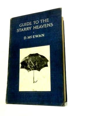 Image du vendeur pour An Easy and Concise Guide to the Starry Heavens: With Maps, Key Maps, Scales and Diagrams, Arranged as a Companion to the Umbrella Star Map and Revolving Star Dome, for Instruction in Astronomy mis en vente par World of Rare Books