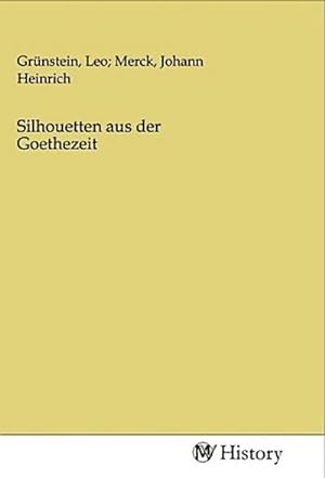 Seller image for Silhouetten aus der Goethezeit for sale by AHA-BUCH GmbH