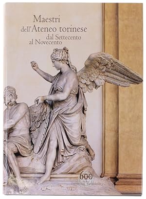 Immagine del venditore per MAESTRI DELL'ATENEO TORINESE dal Settecento al Novecento.: venduto da Bergoglio Libri d'Epoca