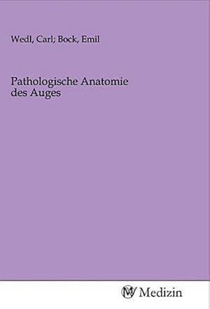 Bild des Verkufers fr Pathologische Anatomie des Auges zum Verkauf von AHA-BUCH GmbH