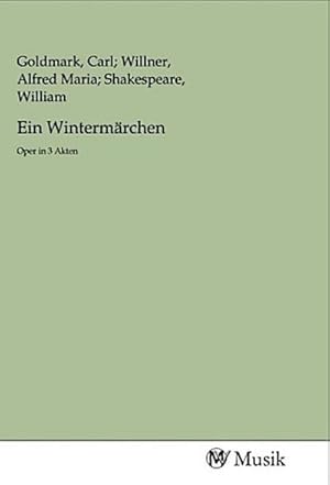 Bild des Verkufers fr Ein Wintermrchen : Oper in 3 Akten zum Verkauf von AHA-BUCH GmbH