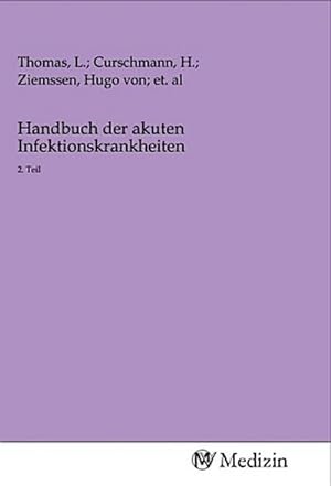 Imagen del vendedor de Handbuch der akuten Infektionskrankheiten : 2. Teil a la venta por AHA-BUCH GmbH