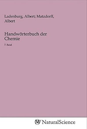 Seller image for Handwrterbuch der Chemie : 7. Band for sale by AHA-BUCH GmbH