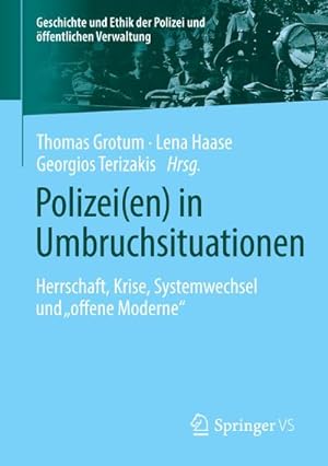 Seller image for Polizei(en) in Umbruchsituationen : Herrschaft, Krise, Systemwechsel und offene Moderne for sale by AHA-BUCH GmbH