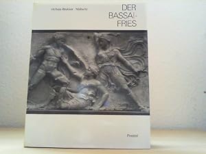 Imagen del vendedor de Der Bassai-Fries in der ursprnglich geplanten Anordnung. Charline Hofkes-Brukker. Neuaufn. d. Frieses von Eva-Maria Stresow-Czak; Zur Architektur des Apollon-Tempels in Bassai-Phigalia / Alfred Mallwitz. a la venta por Antiquariat im Schloss