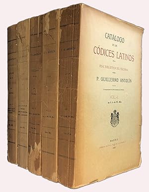 Catálogo de los códices latinos de la real biblioteca del Escorial [Five Volumes]