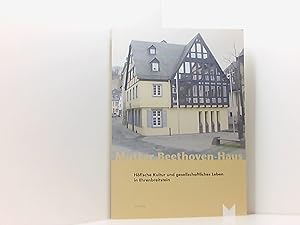 Bild des Verkufers fr Mutter-Beethoven-Haus: Hfische Kultur und gesellschaftliches Leben in Ehrenbreitstein zum Verkauf von Book Broker