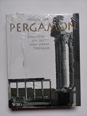 Pergamon: Geschichte und Bauten einer antiken Metropole / Wolfgang Radt ; mit einem Vorwort von F...