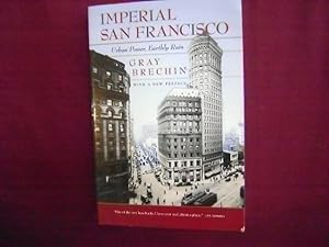 Bild des Verkufers fr Imperial San Francisco. Urban Power, Earthly Ruin. zum Verkauf von BookMine