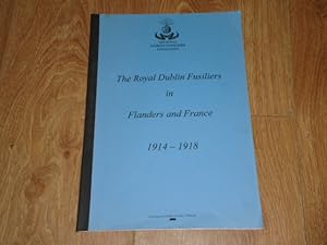 The Royal Dublin Fusiliers in Flanders and France 1914-1918