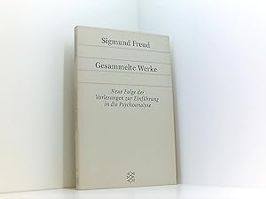 Neue Folge der Vorlesungen zur Einführung in die Psychoanalyse (Gesammelte Werke in 18 Bänden mit...