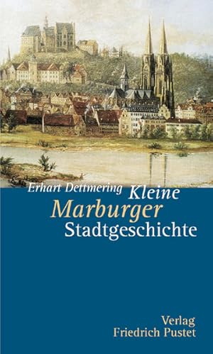Bild des Verkufers fr Kleine Marburger Stadtgeschichte zum Verkauf von Antiquariat Armebooks