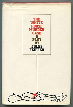 Imagen del vendedor de The White House Murder Case: A Play in Two Acts & Dick and Jane: A One-Act Play a la venta por Between the Covers-Rare Books, Inc. ABAA