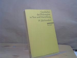 Geschichte der Philosophie in Text und Darstellung. Band 7, 19. Jahrhundert : Positivismus, Histo...