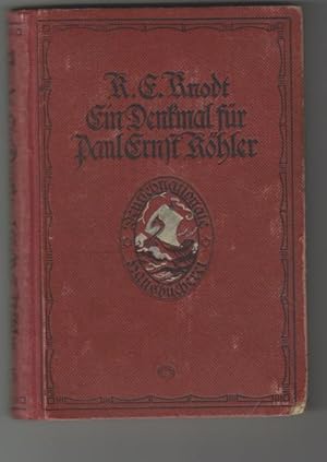 Ein Denkmal für Paul Ernst Köhler: Vom Baume des Lebens. Deutschnationale Hausbücherei Bd. 13: (3...