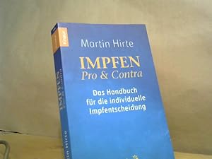 Bild des Verkufers fr Impfen - pro & contra : das Handbuch fr die individuelle Impfentscheidung. Knaur ; 87403 : Mens sana zum Verkauf von BuchKaffee Vividus e.K.