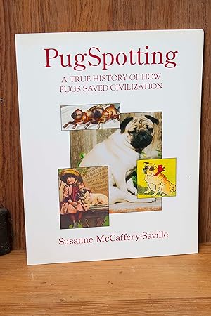 Seller image for PugSpotting: A True History of How Pugs Saved Civilization for sale by Snowden's Books