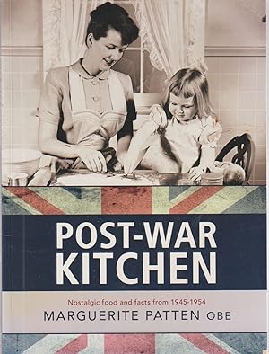 POST-WAR KITCHEN Nostalgic Food and Facts from 1945-1954