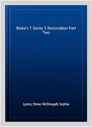 Seller image for Blake's 7 Series 5 Restoration Part Two for sale by GreatBookPricesUK