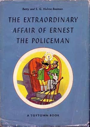 The Extraordinary Affair of Ernest The Policeman [Number 15 in the Toytown Series]