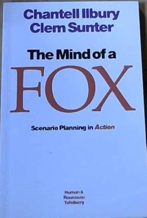 The Mind of a Fox : Scenario Planning in Action