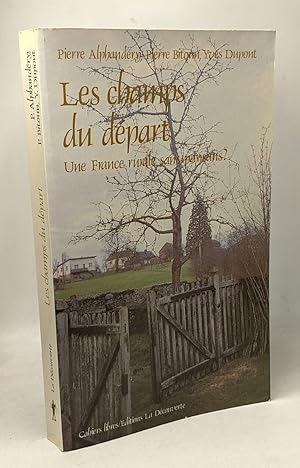 Seller image for Les champs du départ une france rurale sans paysans for sale by crealivres