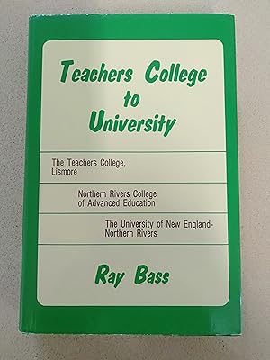 Bild des Verkufers fr Teachers College to University: Higher Education on the North Coast of NSW 1970-1992 zum Verkauf von Rons Bookshop (Canberra, Australia)