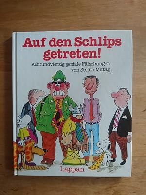 Auf den Schlips getreten! - Achtundvierzig geniale Fälschungen