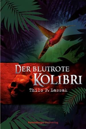 Der blutrote Kolibri (Jugendliteratur ab 12 Jahre)