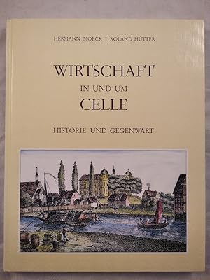 Seller image for Wirtschaft in und um Celle. Historie und Gegenwart. for sale by KULTur-Antiquariat