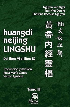 Seller image for huangdi neijing LINGSHU Tomo III DEL LIBRO VI AL LIBRO IX for sale by Imosver