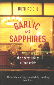 Image du vendeur pour Garlic and Sapphires. The Secret Life of a Food Critic. mis en vente par Eaglestones