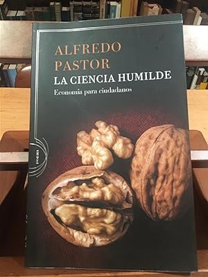 Imagen del vendedor de LA CIENCIA HUMILDE-ECONOMIA PARA CIUDADANOS a la venta por Antigua Librera Canuda