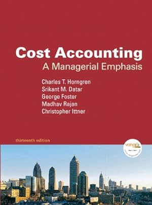 Seller image for Cost Accounting: A Managerial Emphasis, 13th Edition for sale by Pieuler Store