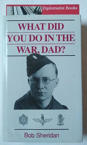 What Did You Do in the War, Dad?