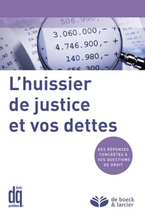 l'huissier de justice et vos dettes