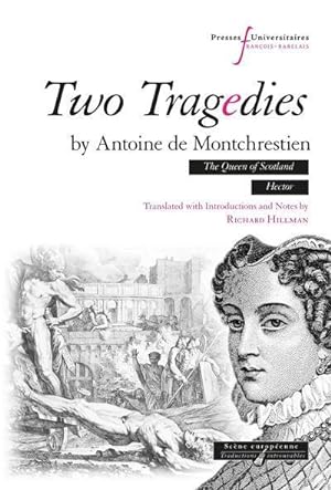 two tragedies by Antoine de Montchrestien