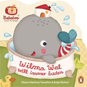 Bild des Verkufers fr Bababoo and friends - Wilma Wal will immer baden : Formgestanztes Pappbilderbuch fr Kinder ab 18 Monaten zum Verkauf von Smartbuy