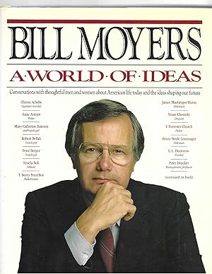 Seller image for Bill Moyers, A World Of Ideas, Conversations with Thoughtful Men and Women About American Life Today and the Ideas Shaping Our Future for sale by Lakeshore Books