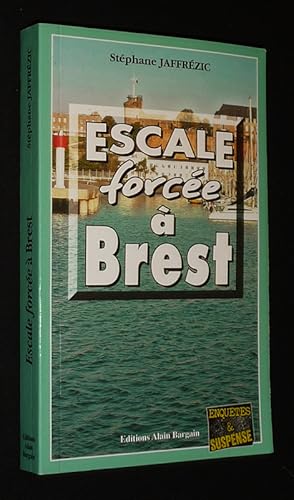 Image du vendeur pour Escale force  Brest mis en vente par Abraxas-libris