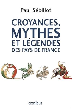 croyances, mythes et légendes des pays de France