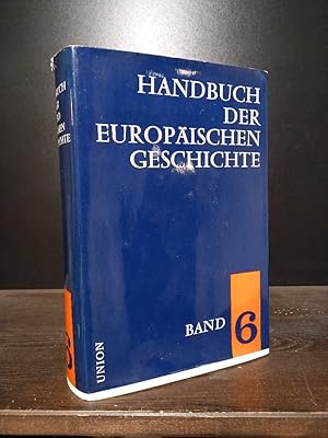 Bild des Verkufers fr Europa im Zeitalter der Nationalstaaten und europische Weltpolitik bis zum Ersten Weltkrieg. [Herausgegeben von Theodor Schieder]. (= Handbuch der europischen Geschichte, Band 6). zum Verkauf von Antiquariat Kretzer