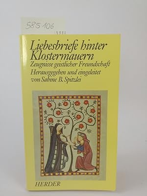 Seller image for Liebesbriefe hinter Klostermauern. Zeugnisse geistlicher Freundschaft. for sale by ANTIQUARIAT Franke BRUDDENBOOKS
