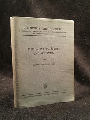 Die Widahvögel und Witwen Die Neue Brehm-Bücherei Das Leben der Tiere und Pflanzen in Einzeldarst...
