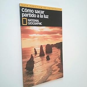 Seller image for Guía práctica de fotografía: Cómo sacar partido a la luz (National Geographic) for sale by MAUTALOS LIBRERÍA
