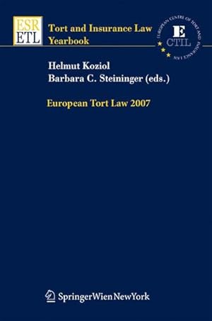 Bild des Verkufers fr European Tort Law 2007. [Tort and Insurance Law / Tort and Insurance Law - Yearbooks]. zum Verkauf von Antiquariat Thomas Haker GmbH & Co. KG