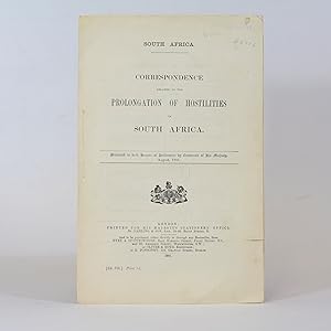 Imagen del vendedor de Correspondence Relating to the Prolongation of Hostilities in South Africa a la venta por Quagga Books ABA ; ILAB