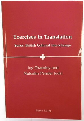 Immagine del venditore per Exercises in Translation: Swiss-British Cultural Interchange venduto da PsychoBabel & Skoob Books