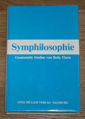 Imagen del vendedor de Symphilosophie. Gesammelte Studien von Beda Thum OSB. a la venta por Antiquariat Gallenberger