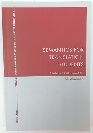 Seller image for Semantics for Translation Students: Arabic-English-Arabic (Contemporary Studies in Descriptive Linguistics, Volume 40) for sale by PsychoBabel & Skoob Books